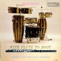 マチート・ウィズ・フルート・トゥ・ブート＜完全限定盤＞