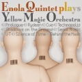 エノラ・クインテット プレイズ イエロー・マジック・オーケストラ