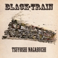 BLACK TRAIN [CD+DVD]＜初回盤＞