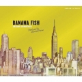 BANANA FISH Original Soundtrack＜完全生産限定盤＞