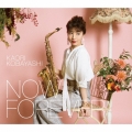 NOW and FOREVER [CD+Blu-ray Disc]＜初回限定盤＞