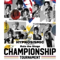 ヒプノシスマイク-Division Rap Battle- Rule the Stage -Championship Tournament- [Blu-ray Disc+CD]