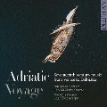 アドリア海の旅～ヴェネツィアからダルマチアへと至る17世紀の音楽