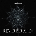 REVERBERATE ep.＜通常盤＞