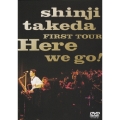 SHINJI TAKEDA FIRST TOUR Here we go!