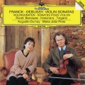 フランク&ドビュッシー:ヴァイオリン・ソナタ ラヴェル:フォーレの名による子守歌/ハバネラ/ツィガーヌ
