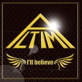 I'll believe [CD+DVD]＜初回生産限定盤＞