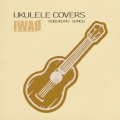 ウクレレ・カヴァーズ ～コブクロ・ソングス～