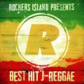 ROCKERS ISLAND PRESENTS BEST HIT J-REGGAE