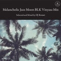 Melancholic Jazz Moon BLK Vinyasa Mix＜完全限定プレス盤＞