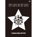 MY LIFE IS MY LIFE