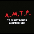 A.M.T.P.to RESIST DRUGS AND VIOLENCE