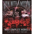 Wolf Complete Works X ～MAN WITH A "15th" MISSION PLAY WHAT U WANT TOUR 2025～＜通常盤A＞