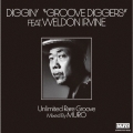 DIGGIN'"GROOVE DIGGERS" feat.Weldon Irvine : Unlimited Rare Groove Mixed By MURO＜初回限定生産盤＞
