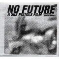 「ＮＯ　ＦＵＴＵＲＥ～Ａ　ＳＥＸ　ＰＩＳＴＯＬＳ　ＦＩＬＭ」オリジナル・サウンドトラック