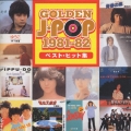 GOLDEN J-POP 1981-82ベスト・ヒット集