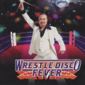 レッスル・ディスコ・フィーバー