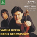 ラヴェル、メトネル:ヴァイオリン・ソナタ集