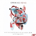 Opening Veins - Andrew Rindfleisch, David Felder