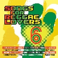 Songs for Reggae Lovers Vol.6