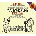 Weill: The Fall and Rise of the City of Mahogonny / Lotte Lenya(vocal), Wilhelm Bruckner-Ruggeberg(cond), German Radio Orchestra