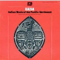 Haida Indian Music Of The Pacific Northwest