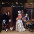 Oh! The Sweet Delights of Love - H.Purcell, Chilcot, J.C.Bach