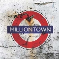 Milliontown (Re-issue 2021)