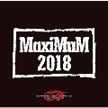 MaxiMuM 2018 [CD+DVD]
