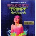 61 Classics From The Cramps' Crazy Collection: Deeper Into The World Of Incredibly Strange Music
