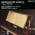Donizetti: Songs / Ian Caddy, Melvyn Tan