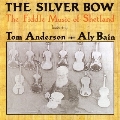 The Silver Bow (The Fiddle Music Of Scotland)