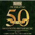 Celebrating 50 Years Devoted to British Music Set 2