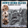 Down Home Blues Classics 1943-1953