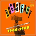 Rocksteady: Taking Over Orange Street 1966-1968