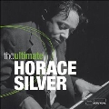 The Ultimate Horace Silver
