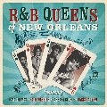R&B Queens Of New Orleans - Featuring Irma Thomas, Katie Webster, Barbara George & Barbara Lynn