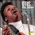 Otis Rush's Chicago Blues 1956-1962: I Wont Be Worried No More