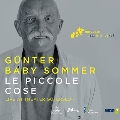 Le Piccole Cose - European Jazz Legends Vol 9