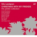 Nils Landgren: Christmas With My Friends - The Jubilee