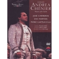 Giordano: Andrea Chenier / jose Carreras/ Eva Marton/ Piero Cappuccilli