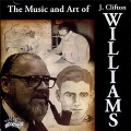 The Music and Art of J.Clifton Williams