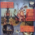 B.Tommy Anderson: The Garden of Delights, Warriors