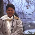 Oboe Alone -Wagner, Berio, Telemann, H.Tomasi, etc / Nicholas Daniel(ob)
