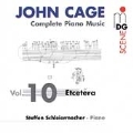SCENE  Cage: Piano Music Vol 10 / Steffen Schleiermacher