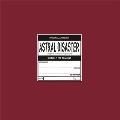 Astral Disaster Sessions Un/Finished Musics, Vol.2<限定盤>