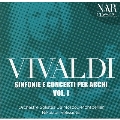 ヴィヴァルディ: 弦楽器のための協奏曲とシンフォニア集 Vol.1