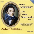 Schubert: Piano Masterworks Vol.1 / Anthony Goldstone(p)
