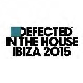 Defected in the House Ibiza 2015