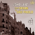 Joao Luiz: From Spain To Sao Paulo